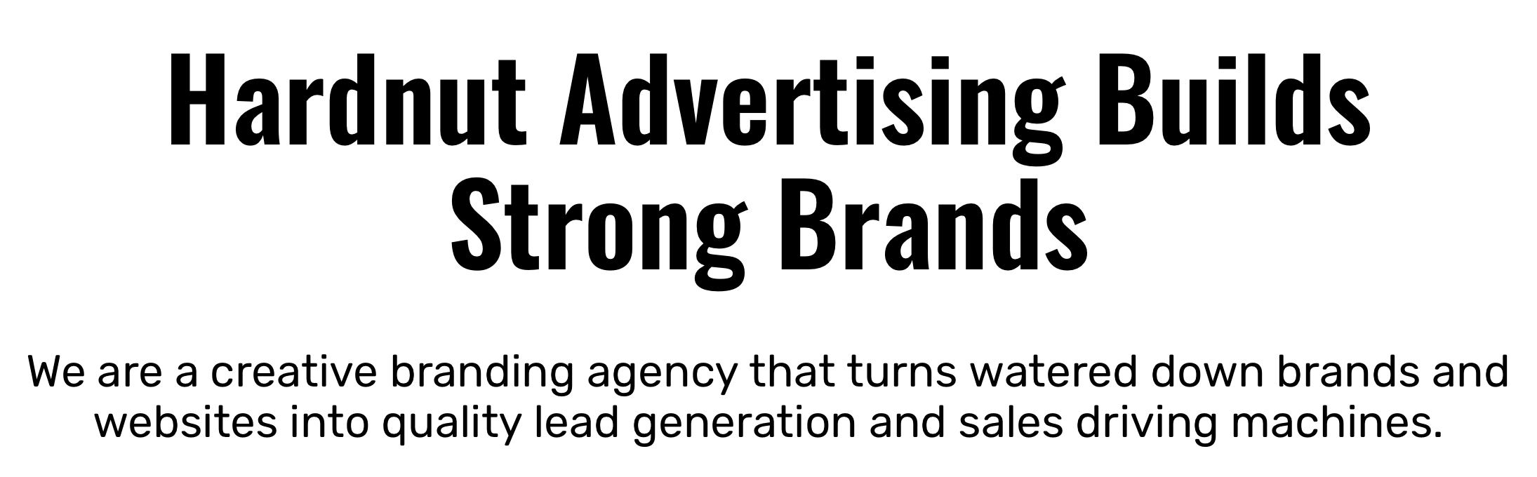 Hardnut builds strong brands.