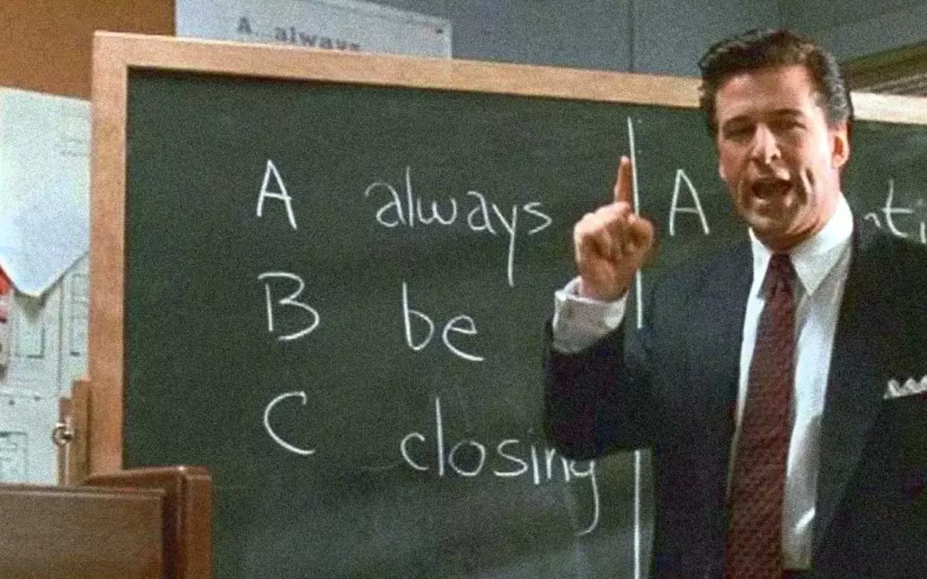 Glengarry Glen Ross quote.
