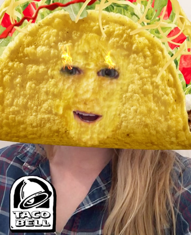 Taco Bell Snapchat filter.