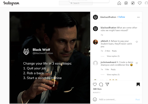 Black Wolf's life advice: quit, rob, skincare.