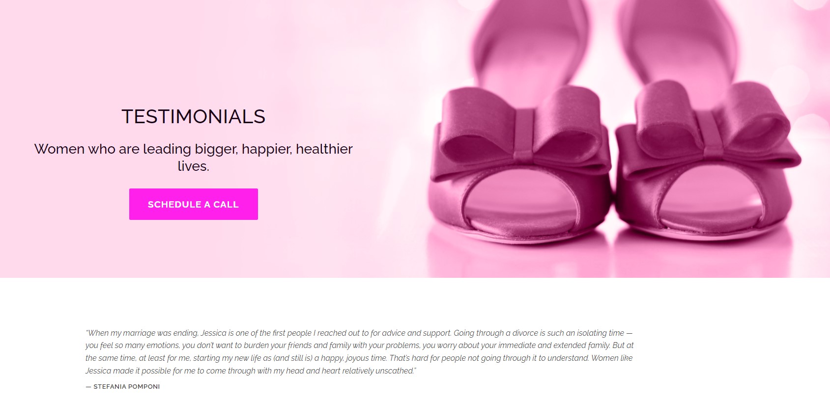 Pink shoes, divorce testimonials.