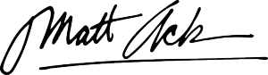 Matt Ack signature.